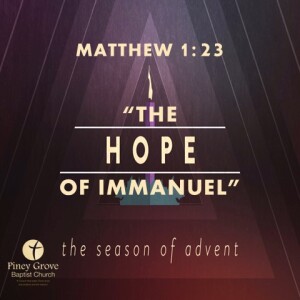 Matthew 1:23 ”The Hope Of Immanuel”