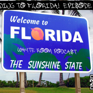 Episode 7 ” Heading to Florida for a few.. ”