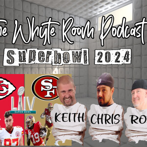 Episode 3 # Super Bowl Weekend is here !