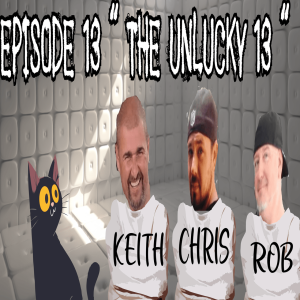 Episode 13 " Unlucky # 13 "