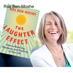 Episode 123- Ros Ben-Moshe and the Laughter Effect