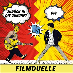 ”Zurück in die Zukunft” (1985) vs. ”Big” (1988)