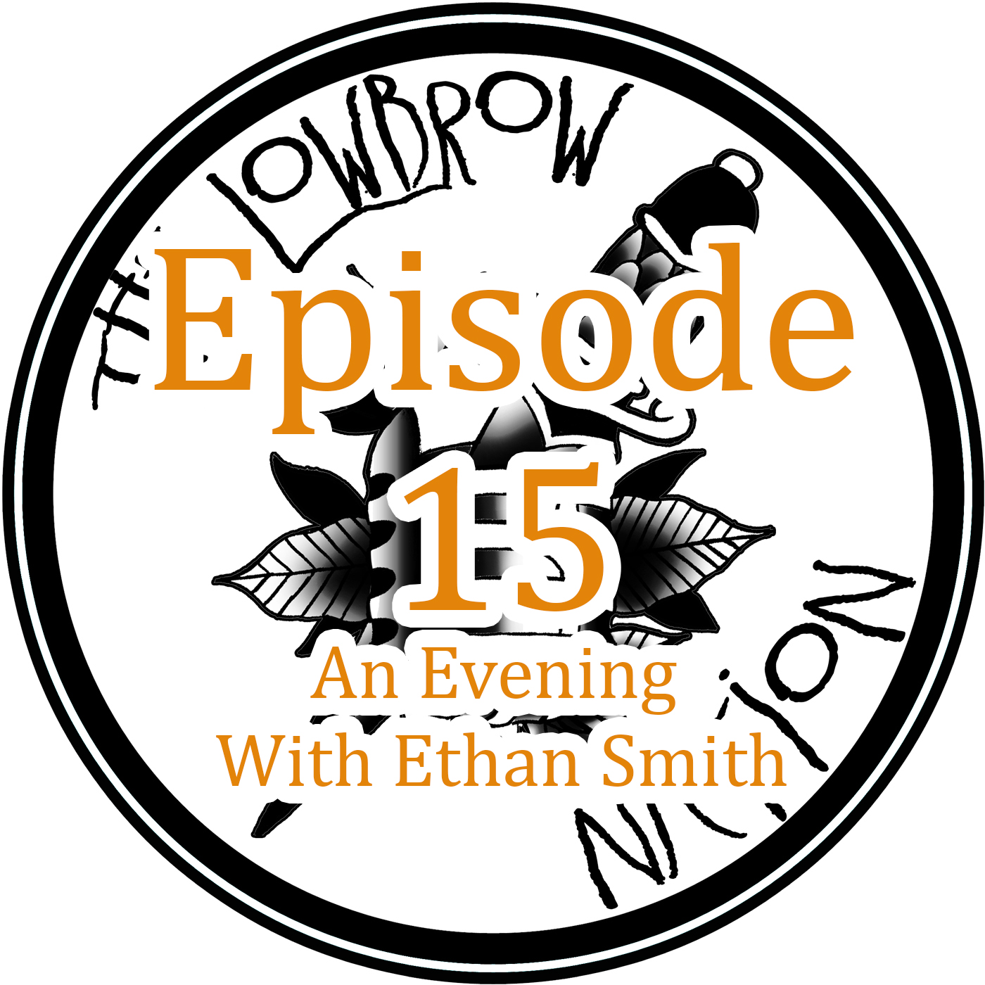 Ep 15 - An Evening With Ethan