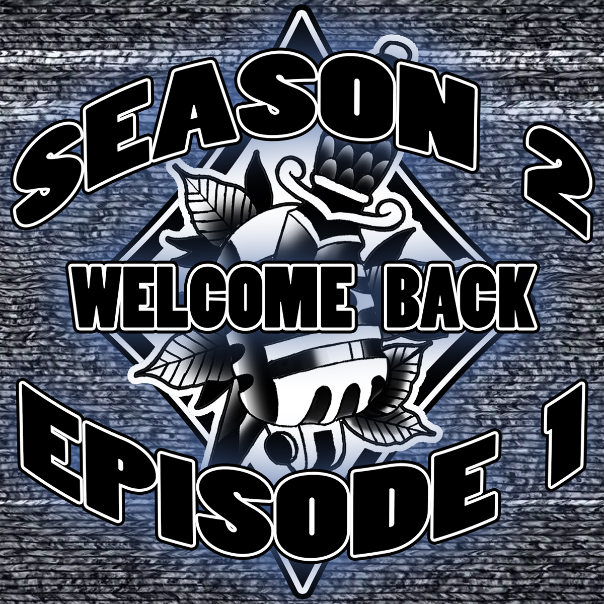S2.E1 - Welcome Back