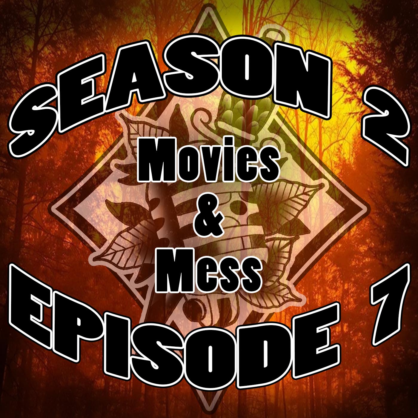 S2.E7 - Movies &amp; Mess