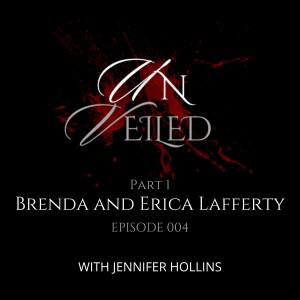 004: BRENDA AND ERICA LAFFERTY (PART 1.)