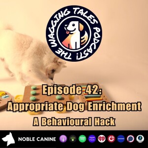 Episode 42 - Enrichment, A Behavioural Hack