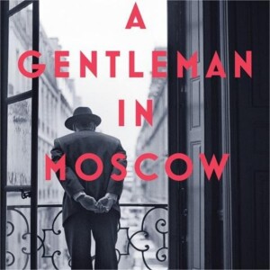 A Gentleman in Moscow: Exploring Amor Towles' Captivating Tale