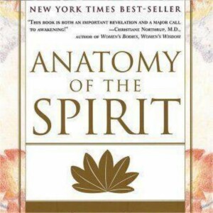 Anatomy of the Spirit: Unveiling Caroline Myss's Spiritual Teachings