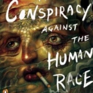 The Conspiracy Against the Human Race: A Summary Unveiled