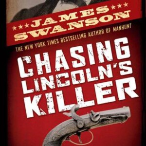 Chasing Lincoln's Killer: A Gripping Historical Summary and Analysis