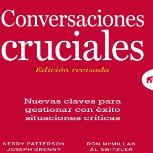 Crucial Conversations: Key Insights from Kerry Patterson's Bestseller