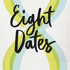 Eight Dates: Essential Conversations for a Lifetime of Love