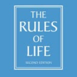 Rules of Life: Key Principles for Personal Success