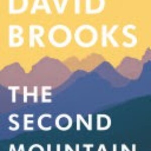 The Second Mountain: Finding Purpose Beyond Personal Success