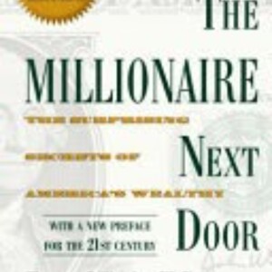 The Millionaire Next Door: Key Lessons on Wealth Building