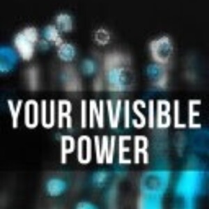 Your Invisible Power: Unlocking the Secrets of Manifestation