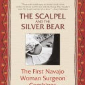 The Scalpel And The Silver Bear: A Cultural Journey