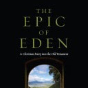 The Epic Of Eden: A Comprehensive Summary and Insights