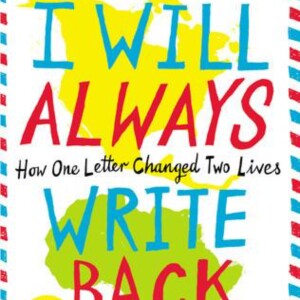 I Will Always Write Back: A Journey of Friendship