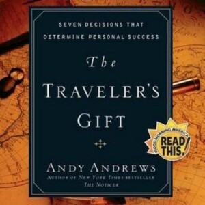 The Traveler's Gift: A Guide to Personal Transformation and Success