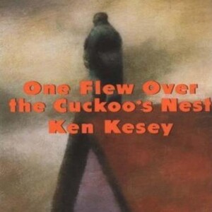 One Flew Over the Cuckoo's Nest: Captivating Audio Summary of Ken Kesey's Classic