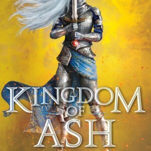 Kingdom of Ash: A Captivating Audio Summary of Epic Battles and Triumphs