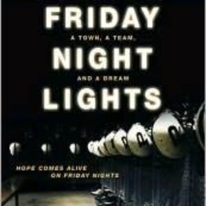 Friday Night Lights: An Engaging Audio Summary of High School Football Glory
