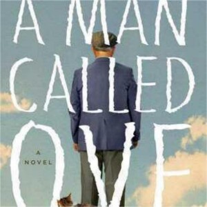 A Man Called Ove: Unraveling the Grumpy Yet Lovable Curmudgeon