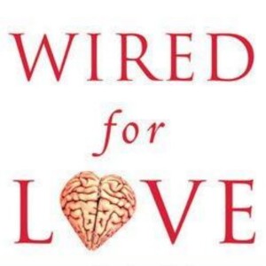 Wired for Love: Unpacking Stan Tatkin's Relationship Insights