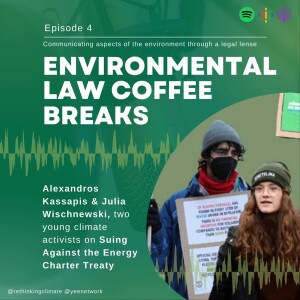 On Climate & Law: Suing Against the Energy Charter Treaty with Alex (YEE) and Julia