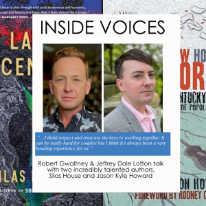 INSIDE VOICES with Silas House and Jason Kyle Howard