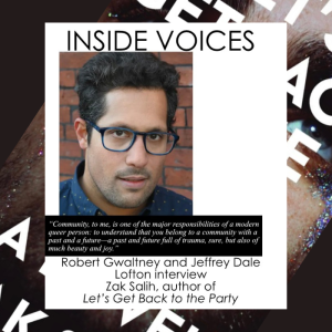 INSIDE VOICES - Robert Gwaltney and Jeffrey Dale Lofton in conversation with Zak Salih
