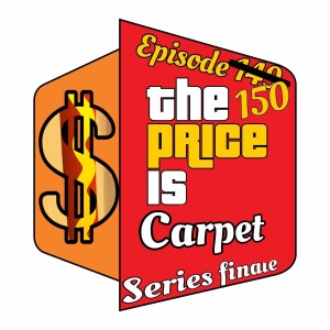 The Price is Carpet: The Series Finale