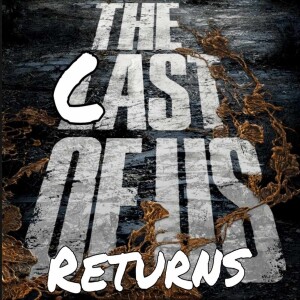 The Cast of Us Returns
