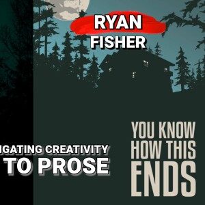Comics to Prose: ’You Know How This Ends’ The Creative Canvas of Ryan Fisher