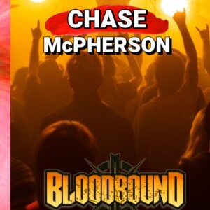 Chase McPherson’s ’Bloodbound’: Vampires, Creative Insights, and Personal Stories