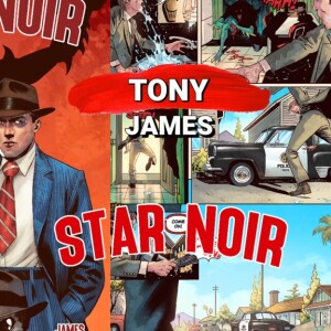 Exploring Star Noir - X-Files Meets L.A. Noire with Tony James interview