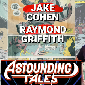Jake Cohen and Ray Griffith Astounding Tales 2 comic interview | Two Geeks Talking
