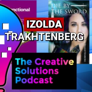 Unlocking Creative Solutions: Conversation with Izolda Trakhtenberg