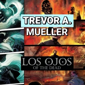 John Wick Meets Constantine: Trevor Mueller summons 'Los Ojos of the Dead' new graphic novel series