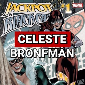 Celeste Bronfman: Marvel's Women of Power: Jackpot and Black Cat