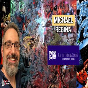 Preserving Stories, One Comic at a Time: Michael Regina’s Mission with Read The Freaking Comics