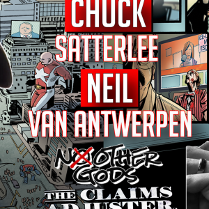 Chuck Satterlee & Neil Van Antwerpen No Other Gods The Claims Adjuster (2023) interview | TGT