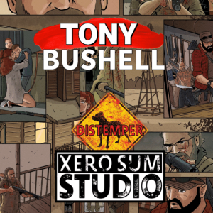 Tony Bushell creator Distemper comic and Table Top Role Playing Game interview | Two Geeks Talking