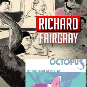 Interview with Blind Comic Creator Richard Fairgray Octopus: A Memoir of Flailing (2023) | Two Geeks Talking