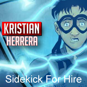 Kristian Herrera creator Sidekick for Hire comic (2022) interview | Two Geeks Talking