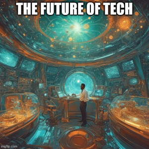 The Future of Tech