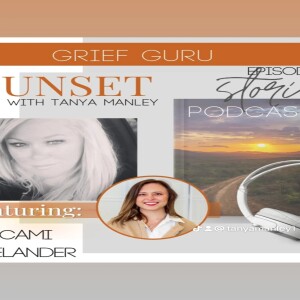 Grief Coach & Wellness Guru Cami Thelander Episode #15