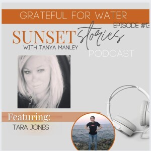 Episode # 13 Grateful for Water